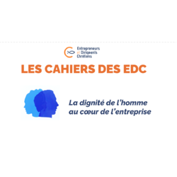  La dignité de l'homme au coeur de l'entreprise - Livret